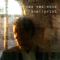 Smallprint CD Cover - Sam Wedwood